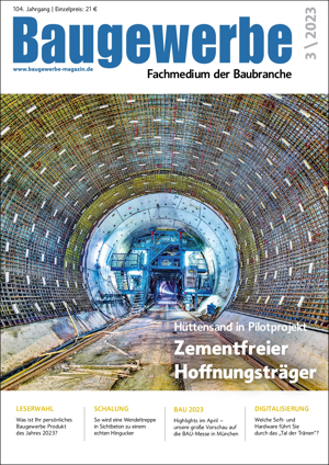 Baugewerbe – Fachmedium der Baubranche Ausgabe 3/2023 Baugewerbe – Fachmedium der Baubranche Ausgabe 3/2023