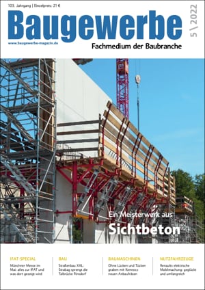 Baugewerbe – Fachmedium der Baubranche Ausgabe 5/2022 Baugewerbe – Fachmedium der Baubranche Ausgabe 5/2022