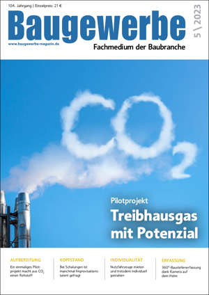 Baugewerbe – Fachmedium der Baubranche Ausgabe 5/2023 Baugewerbe – Fachmedium der Baubranche Ausgabe 5/2023
