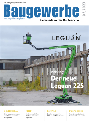 Baugewerbe – Fachmedium der Baubranche Ausgabe 9/2023 Baugewerbe – Fachmedium der Baubranche Ausgabe 9/2023