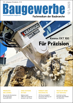 Baugewerbe – Fachmedium der Baubranche Ausgabe 12/2023 Baugewerbe – Fachmedium der Baubranche Ausgabe 12/2023
