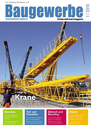 baugewerbe unternehmermagazin Ausgabe 01/2019 baugewerbe unternehmermagazin Ausgabe 01/2019