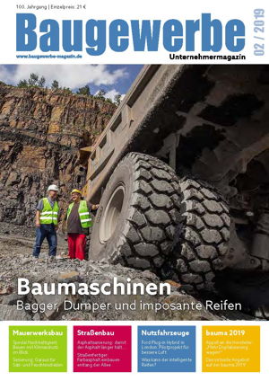 baugewerbe unternehmermagazin Ausgabe 02/2019 baugewerbe unternehmermagazin Ausgabe 02/2019