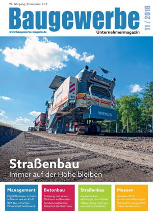 baugewerbe unternehmermagazin Ausgabe 11/2018 baugewerbe unternehmermagazin Ausgabe 11/2018